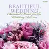 Various Artists - Beautiful Wedding: Classical Music for the Wedding Dinner